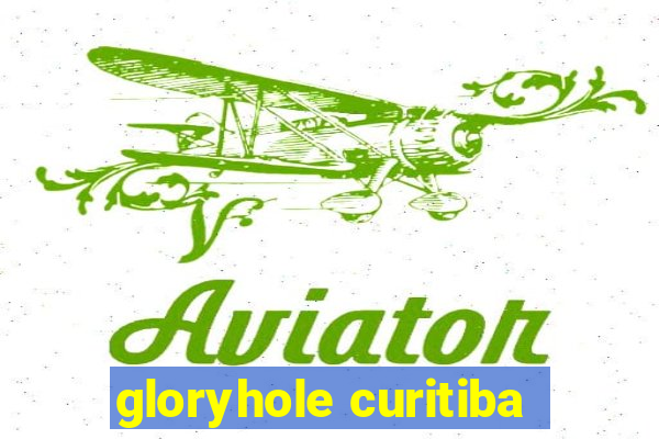 gloryhole curitiba